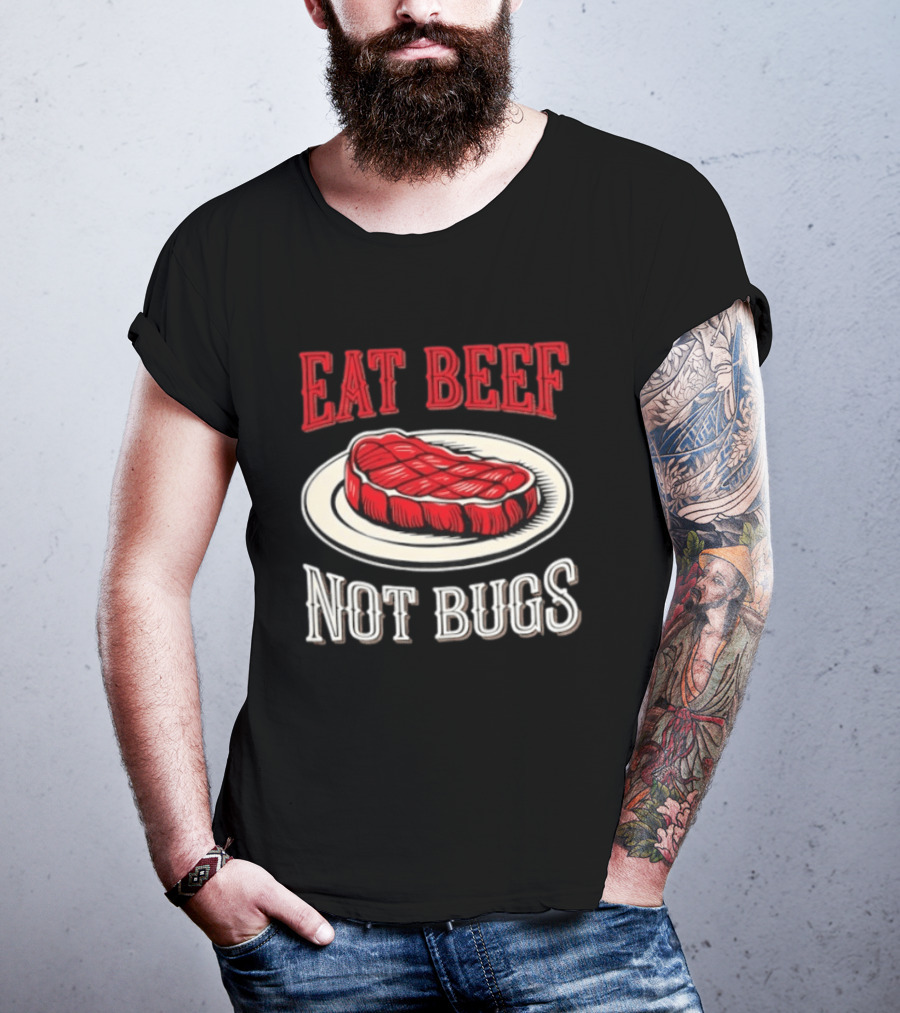 Eat Beef Not Bugs Steak Plate T-Shirt