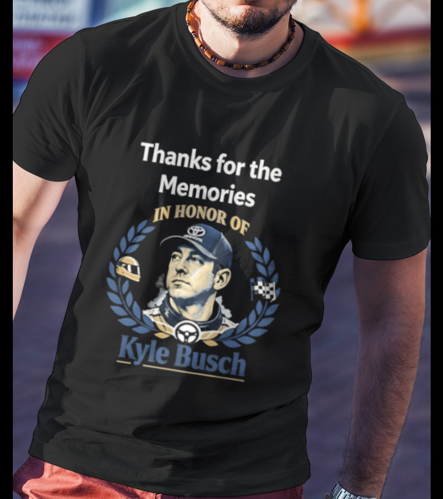 Thanks For The Memories In Honor Of Kyle Busch Rowdy 1985 2026 T-Shirt