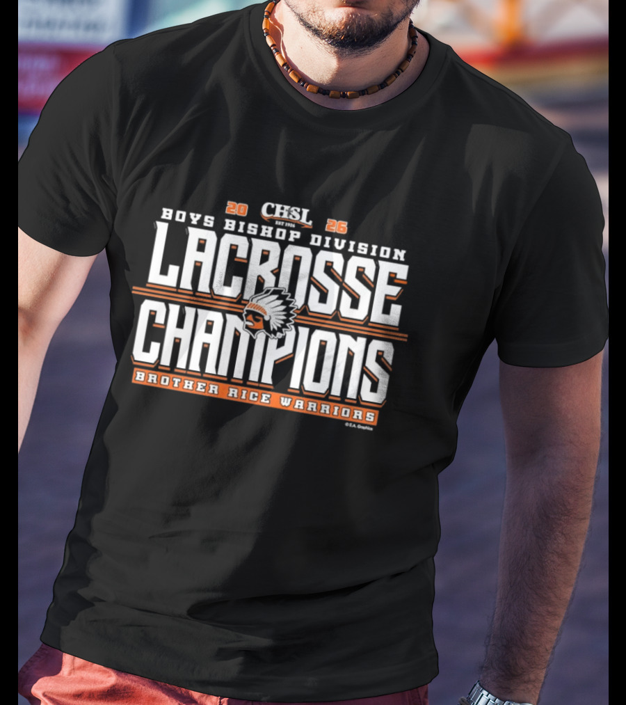 CHSL 2026 Boys Bishop Division Lacrosse Champions Brother Rice Warriors T-Shirt
