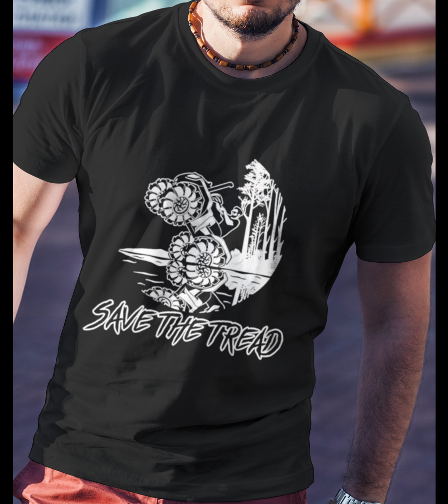 Save The Tread Mudding Wheelie Off Road Adventure T-Shirt