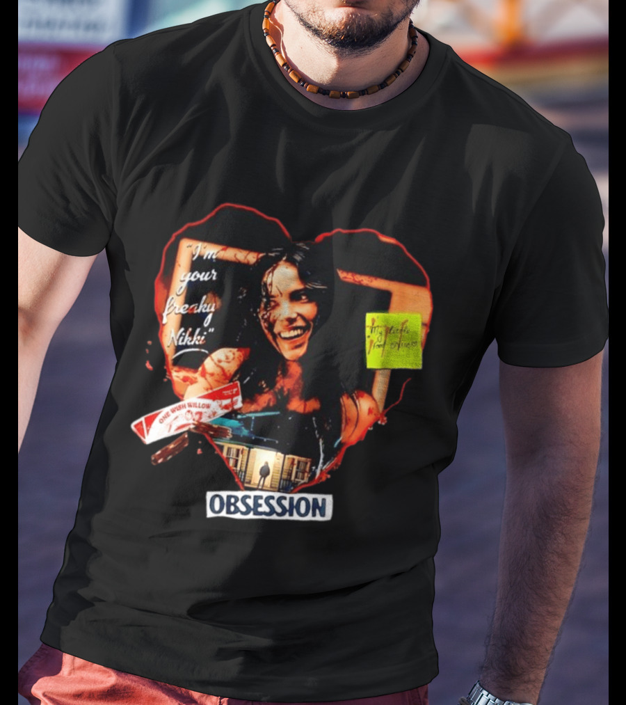 I'm Your Freaky Nikki Obsession Bloody Heart Horror House T-Shirt