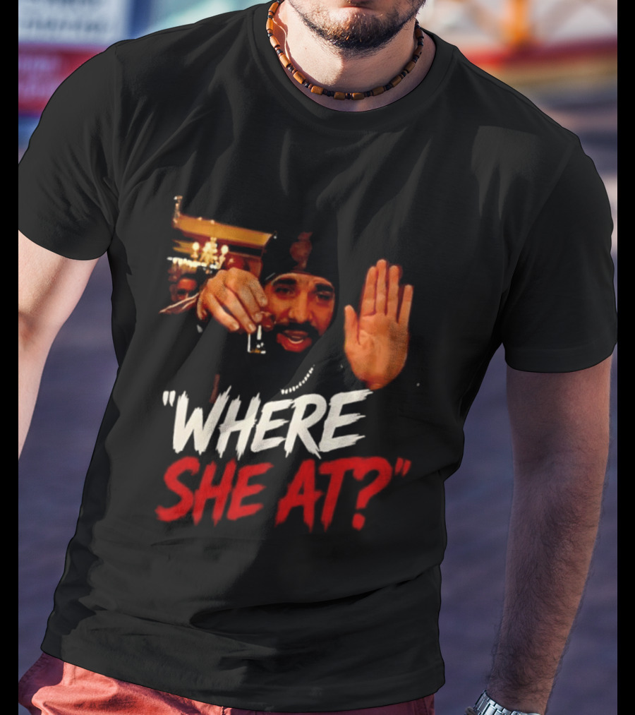 Where She At Party T-Shirt