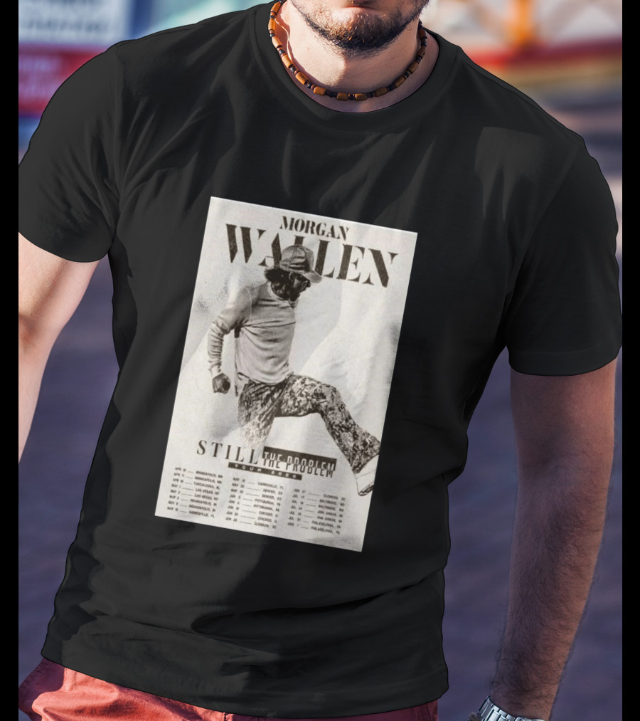 Morgan Wallen Still The Problem Tour 2026 May 29 Denver CO T-Shirt