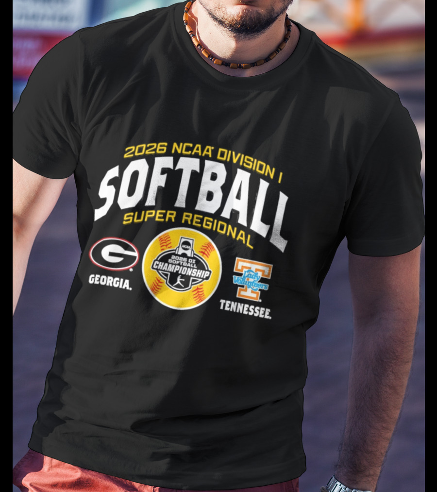 2026 NCAA Division I Softball Super Regional Georgia Bulldogs Tennessee Lady Volunteers T-Shirt