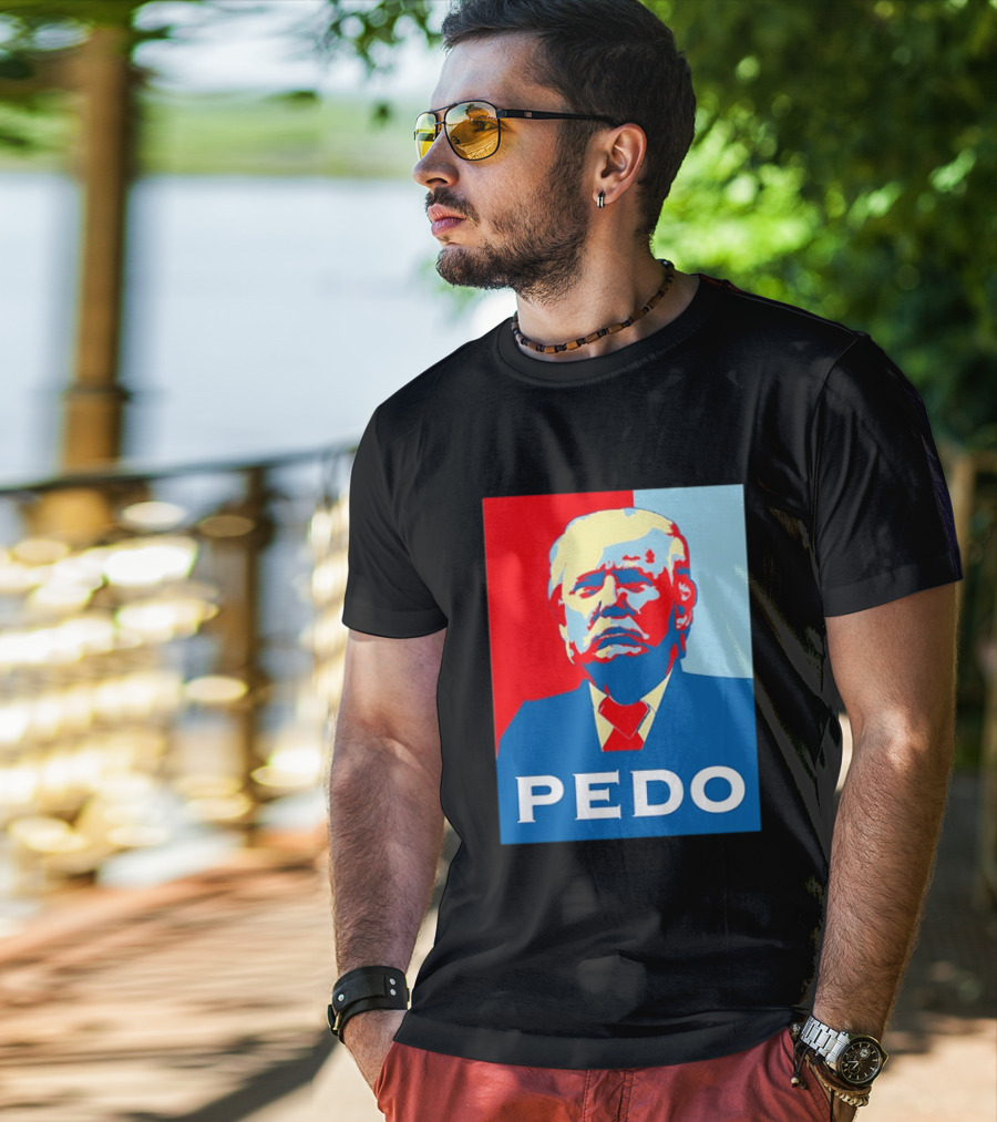 PEDO Donald Trump T-Shirt