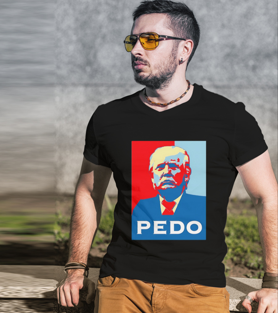PEDO Donald Trump T-Shirt