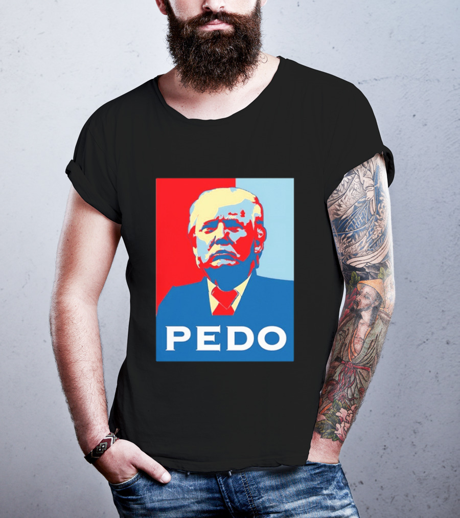 PEDO Donald Trump T-Shirt