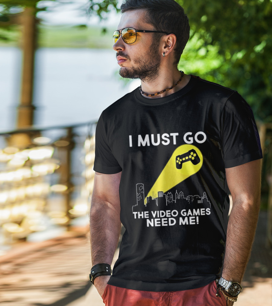 I Must Go The Video Games Need Me Game Controller Skyline Light Beam T-Shirt