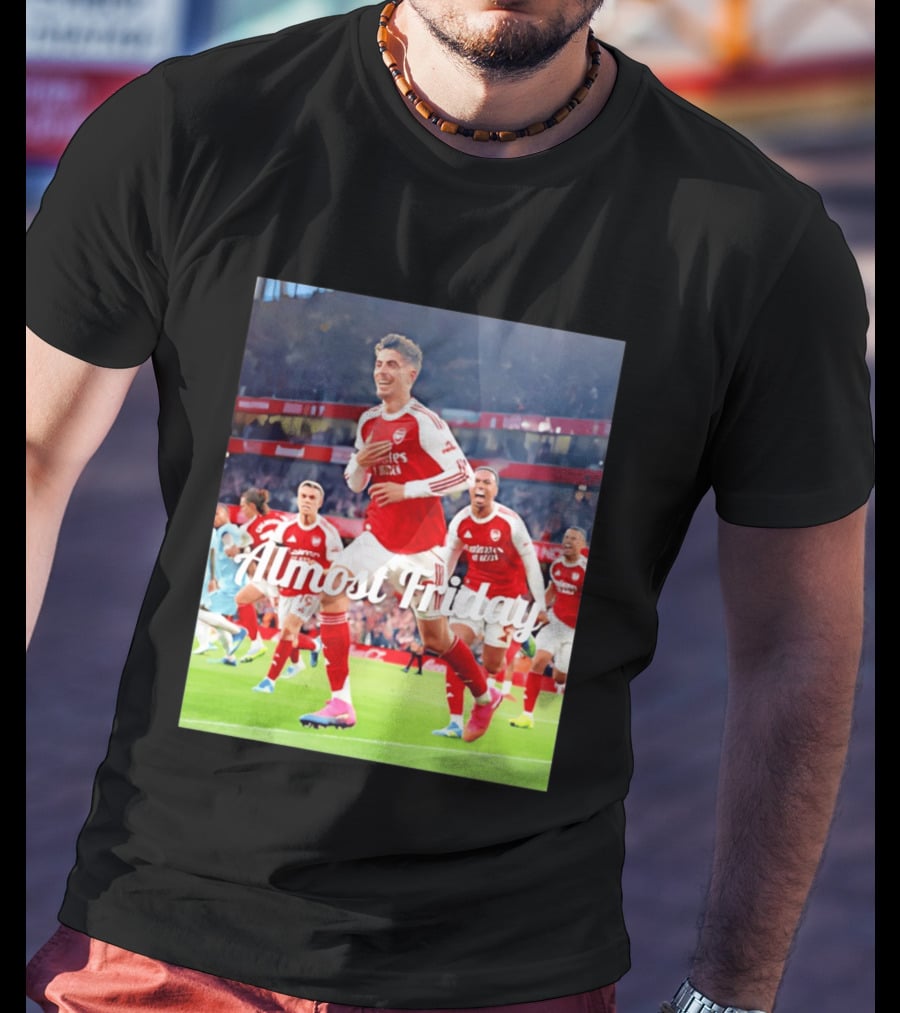 Kai Havertz Almost Friday Arsenal Victory Celebration T-Shirt