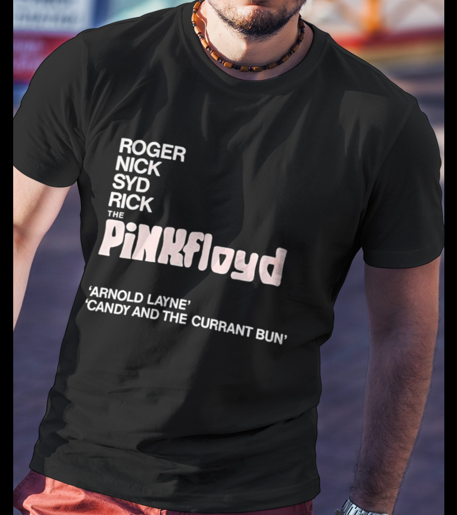 Roger Nick Syd Rick The Pink Floyd Arnold Layne Candy And The Currant Bun T-Shirt
