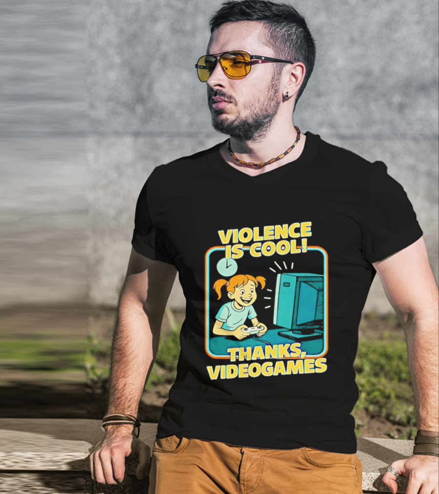 Violence Is Cool Thanks Videogames Gaming Humor T-Shirt