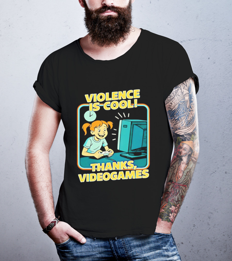 Violence Is Cool Thanks Videogames Gaming Humor T-Shirt