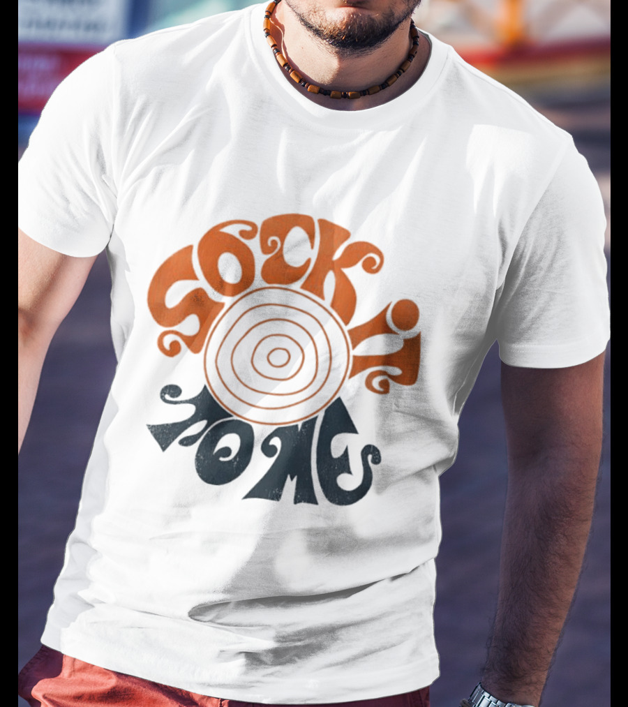 Sock It To Me Psychedelic Retro Groovy T-Shirt