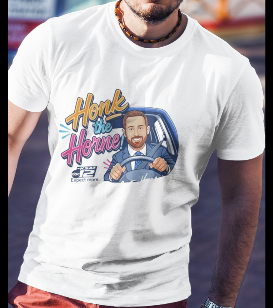 Honk The Horne KSAT 12 Expect More T-Shirt