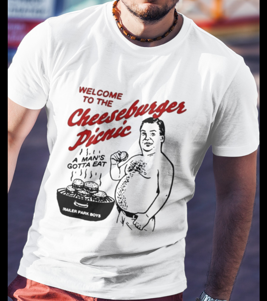 Welcome To The Cheeseburger Picnic A Man's Gotta Eat Ja Rule Shit Hawks T-Shirt