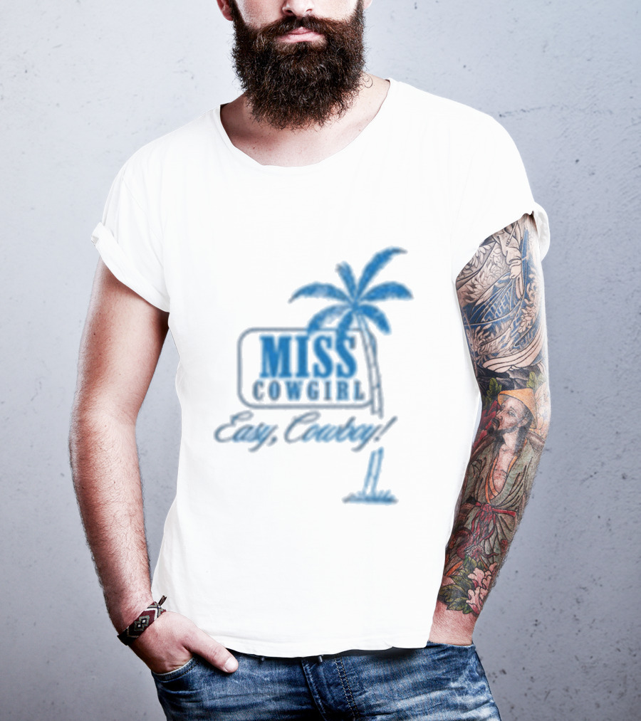 Miss Cowgirl Easy Cowboy Western Leisure Dept Palm T-Shirt
