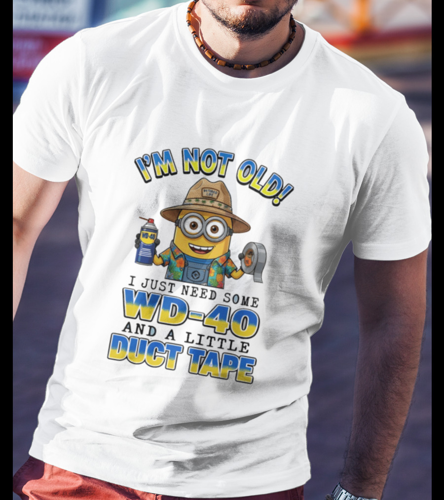 Minion I'm Not Old Retired Life WD 40 And Duct Tape Vintage Humor T-Shirt