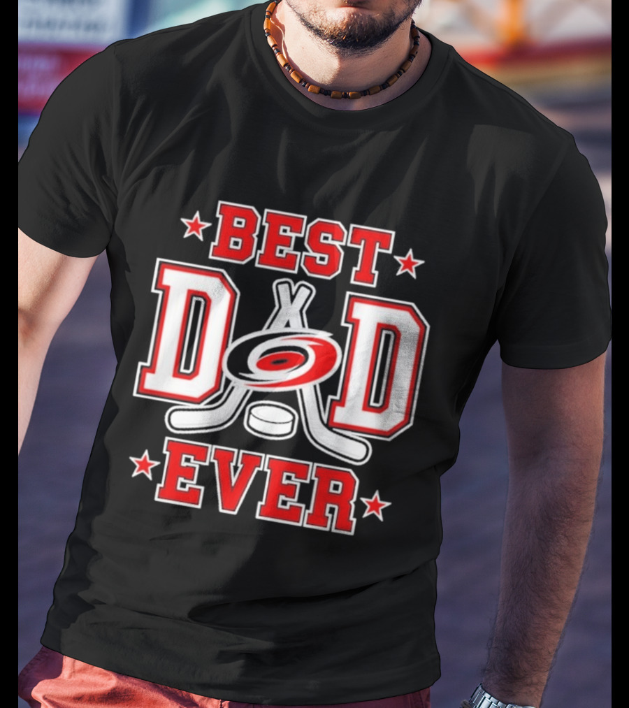 Carolina Hurricanes Best Dad Ever 2026 NHL Fan Gear T-Shirt