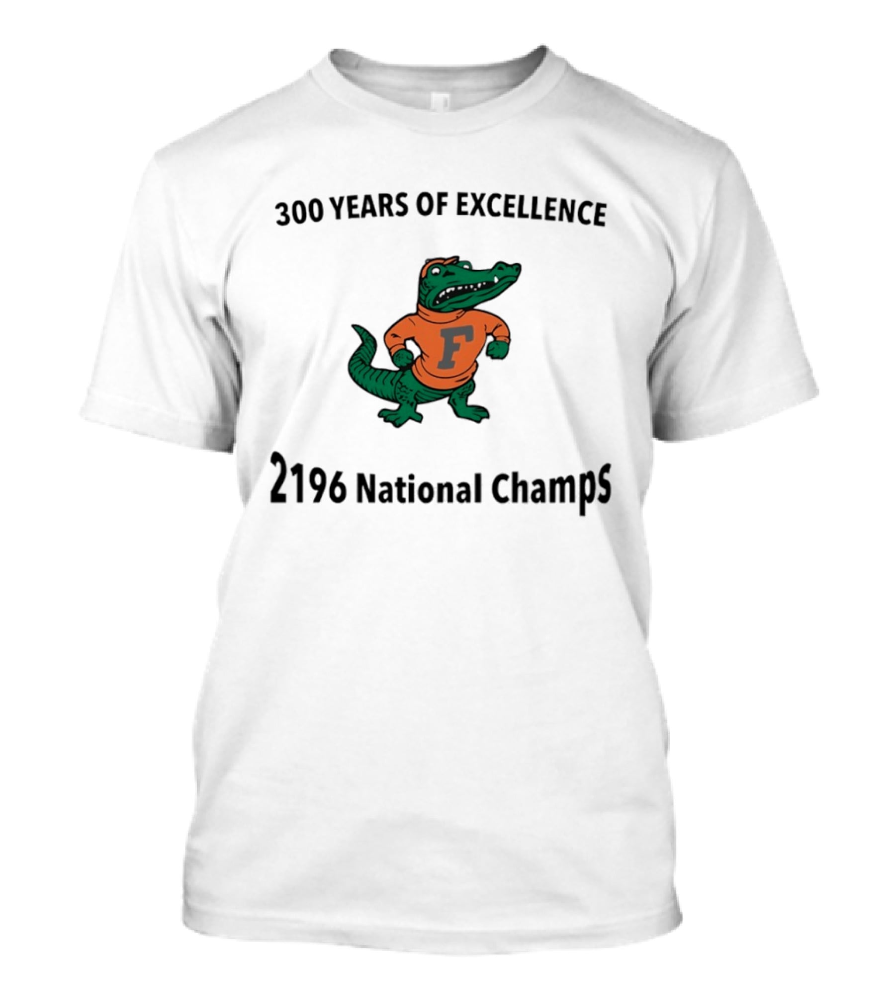 Florida Gators 300 Years Of Excellence 2196 National Champs T-Shirt