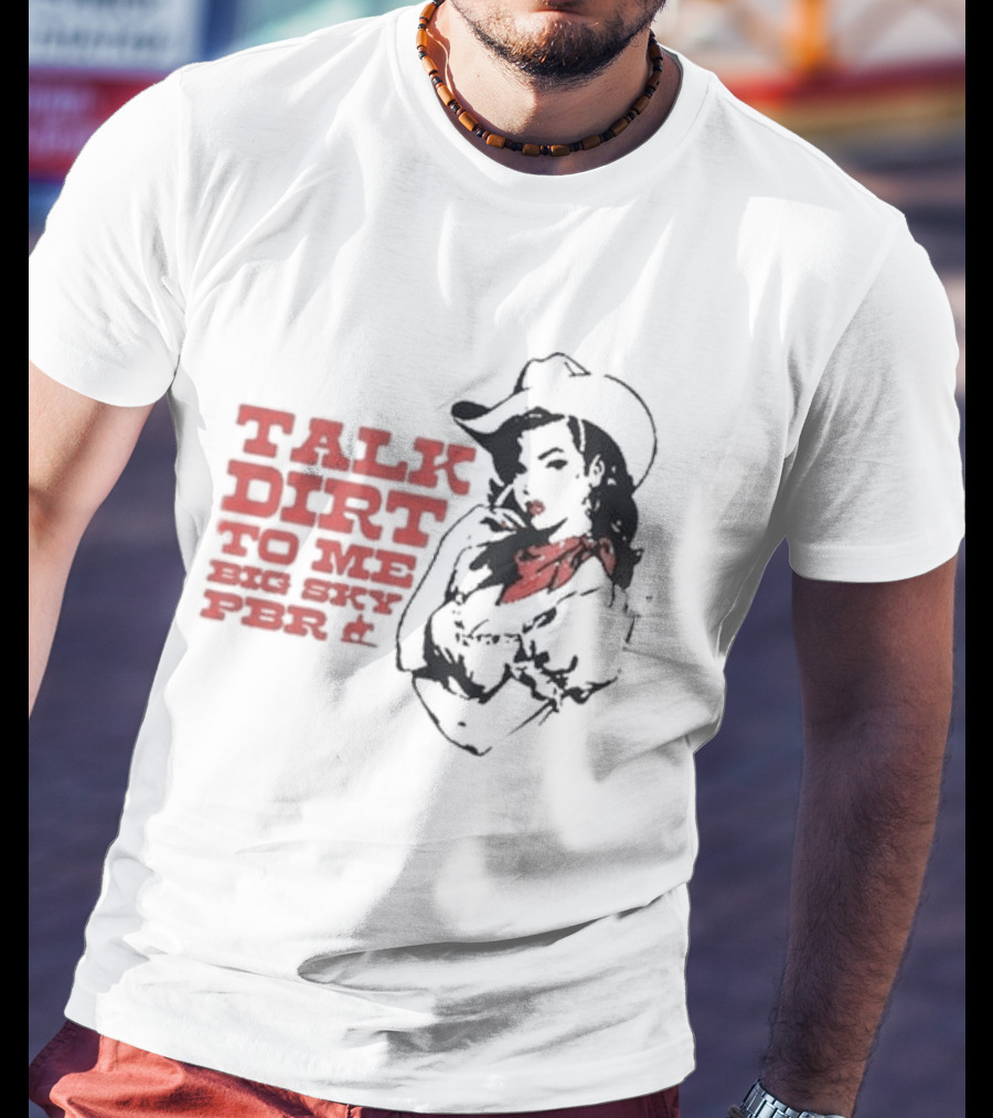 Talk Dirt To Me Big Sky PBR 2026 Tour Cowgirl T-Shirt