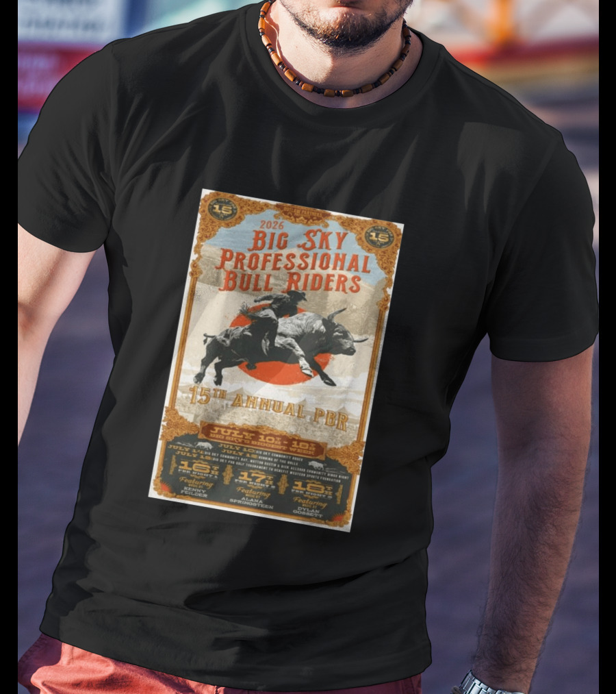 2026 Big Sky Professional Bull Riders 15th Annual PBR July 16 18 Featuring Alan Springsteen Kenny Felder Dylan Gossett T-Shirt