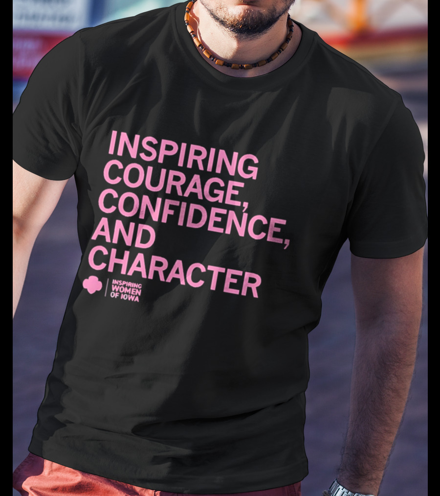 Inspired Women Of Iowa Inspiring Courage Confidence T-Shirt