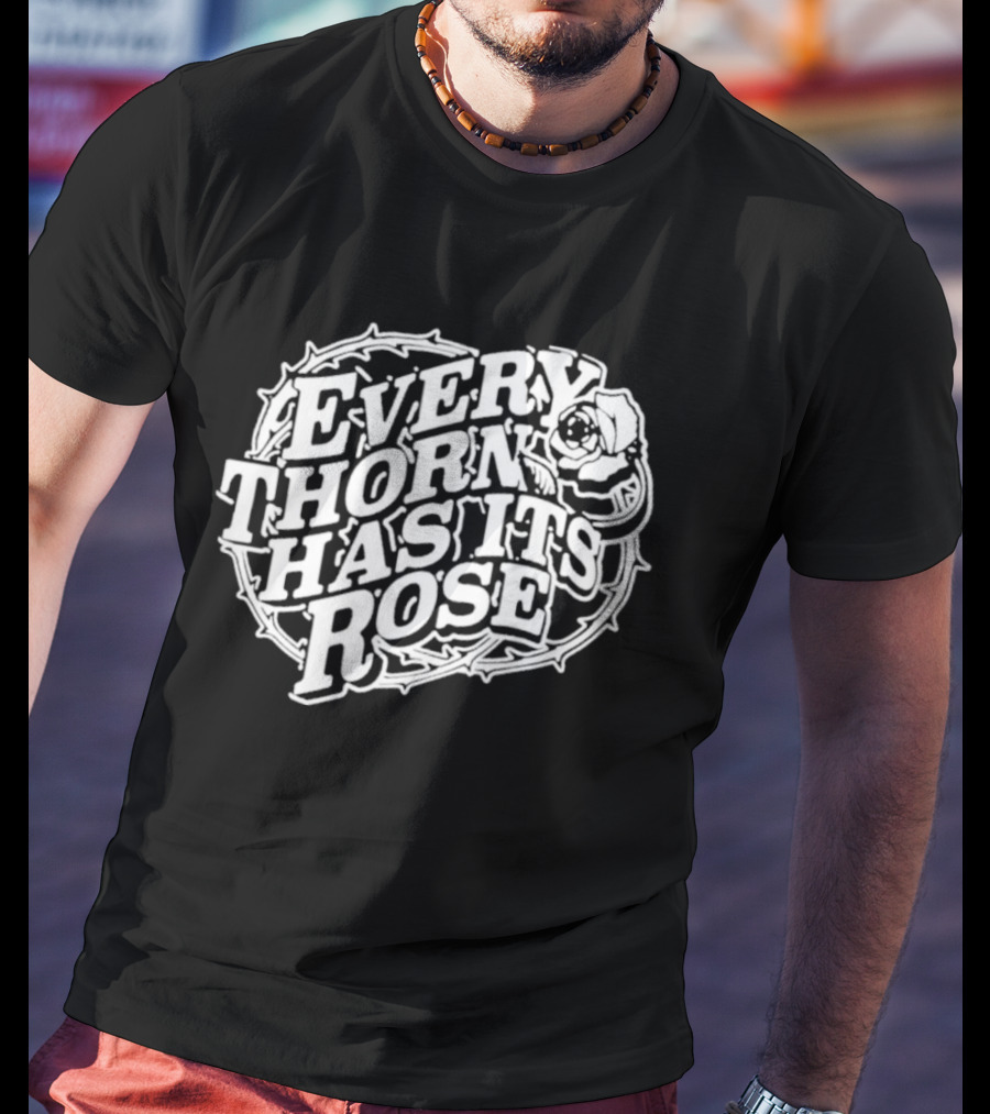 Every Thorn Has Its Rose Jelly Roll T-Shirt