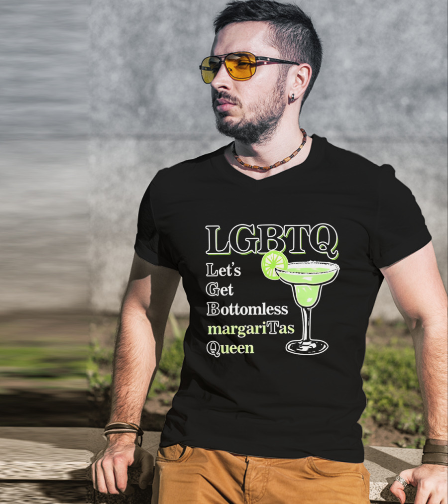 LGBTQ Let's Get Bottomless Margaritas Queen Lime Margarita Glass T-Shirt