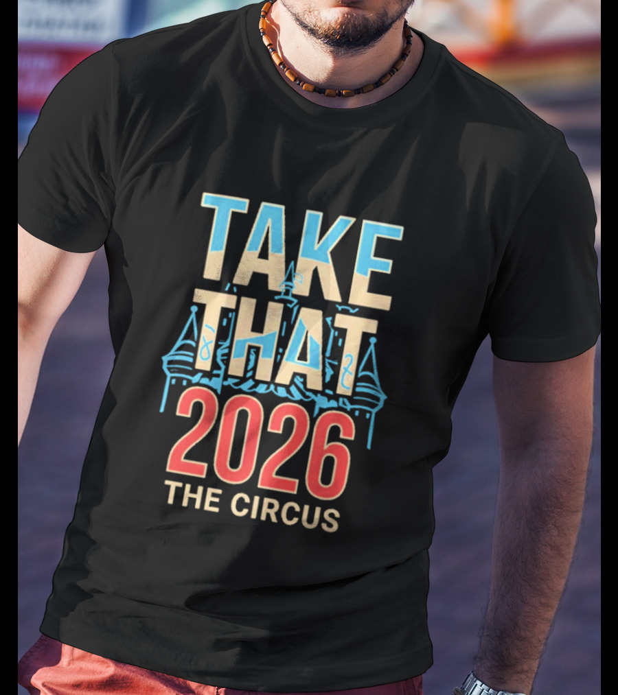 Take That The Circus 2026 Tour T-Shirt