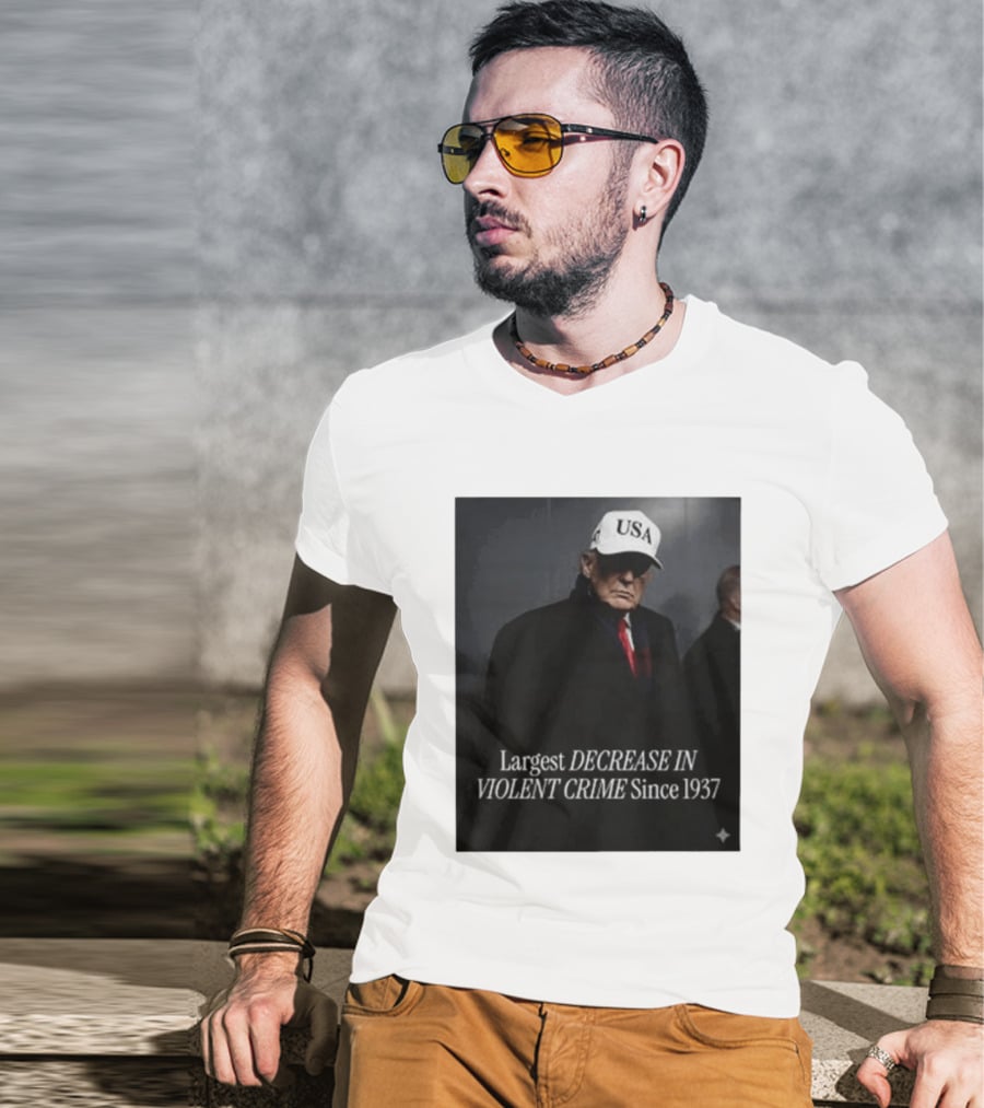 Trump USA Hat Largest Decrease In Violent Crime Since 1937 T-Shirt