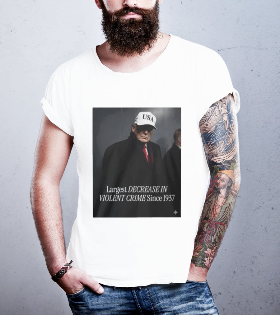 Trump USA Hat Largest Decrease In Violent Crime Since 1937 T-Shirt