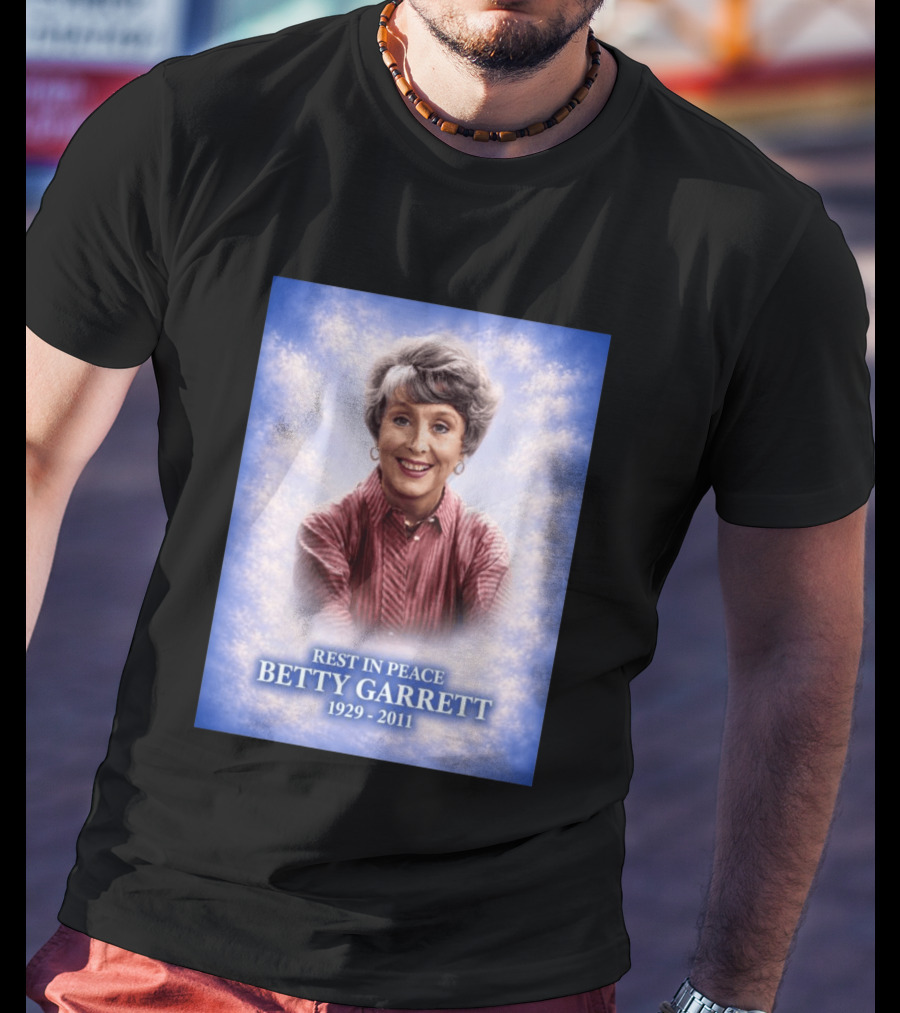 Rest In Peace Betty Garrett 1929 2011 Commemorative Memorial T-Shirt