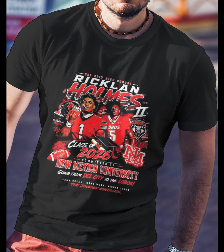Ricklan Holmes II Del City High School Class Of 2026 Committed To New Mexico University Lobos T-Shirt