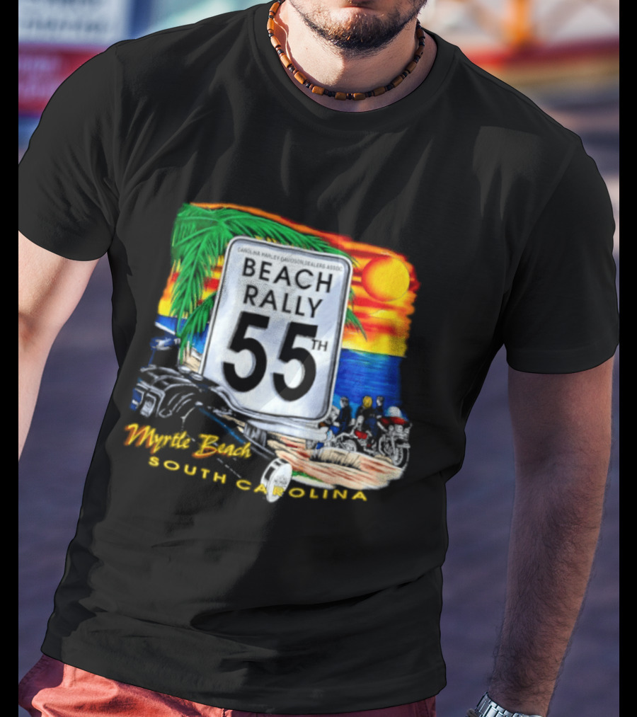 Carolina Harley Davidson Dealers Assoc Beach Rally 55th Myrtle Beach South Carolina T-Shirt