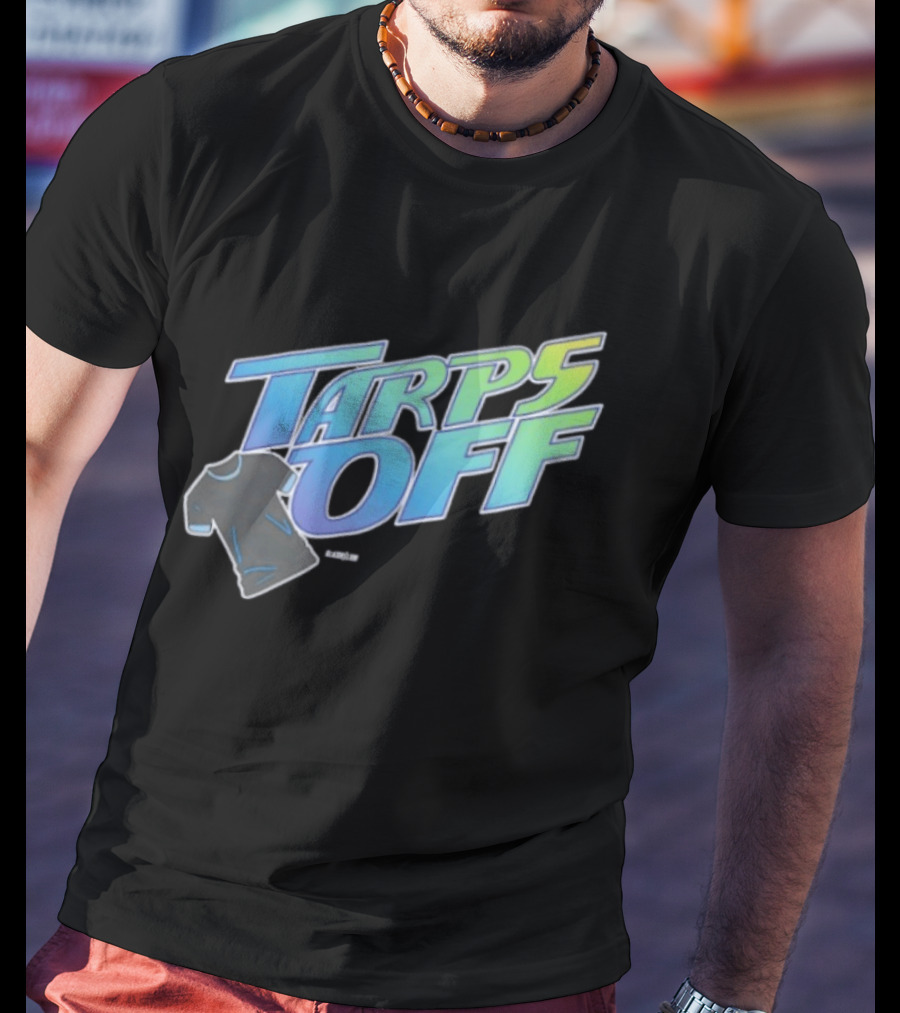Tarps Off Tampa Bay Rays Baseball Baseball Fan Merchandise T-Shirt