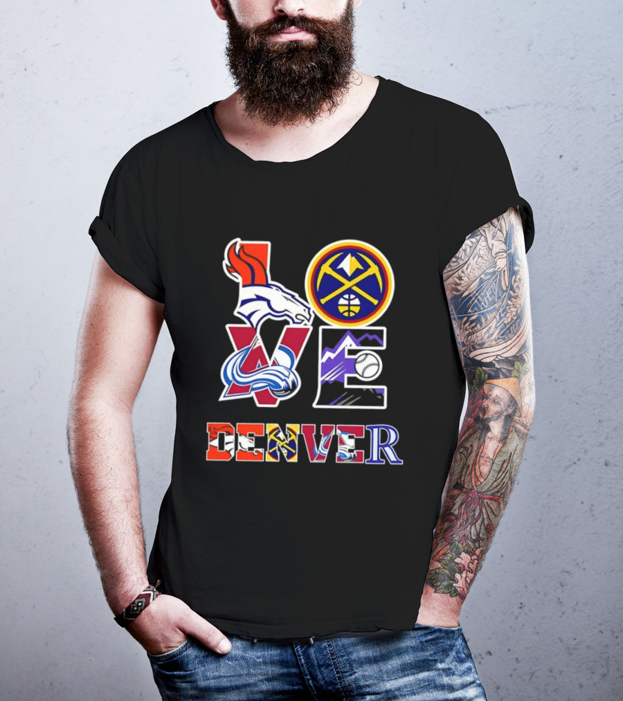 Love Denver Broncos Nuggets Avalanche Rockies Fan Pride T-Shirt