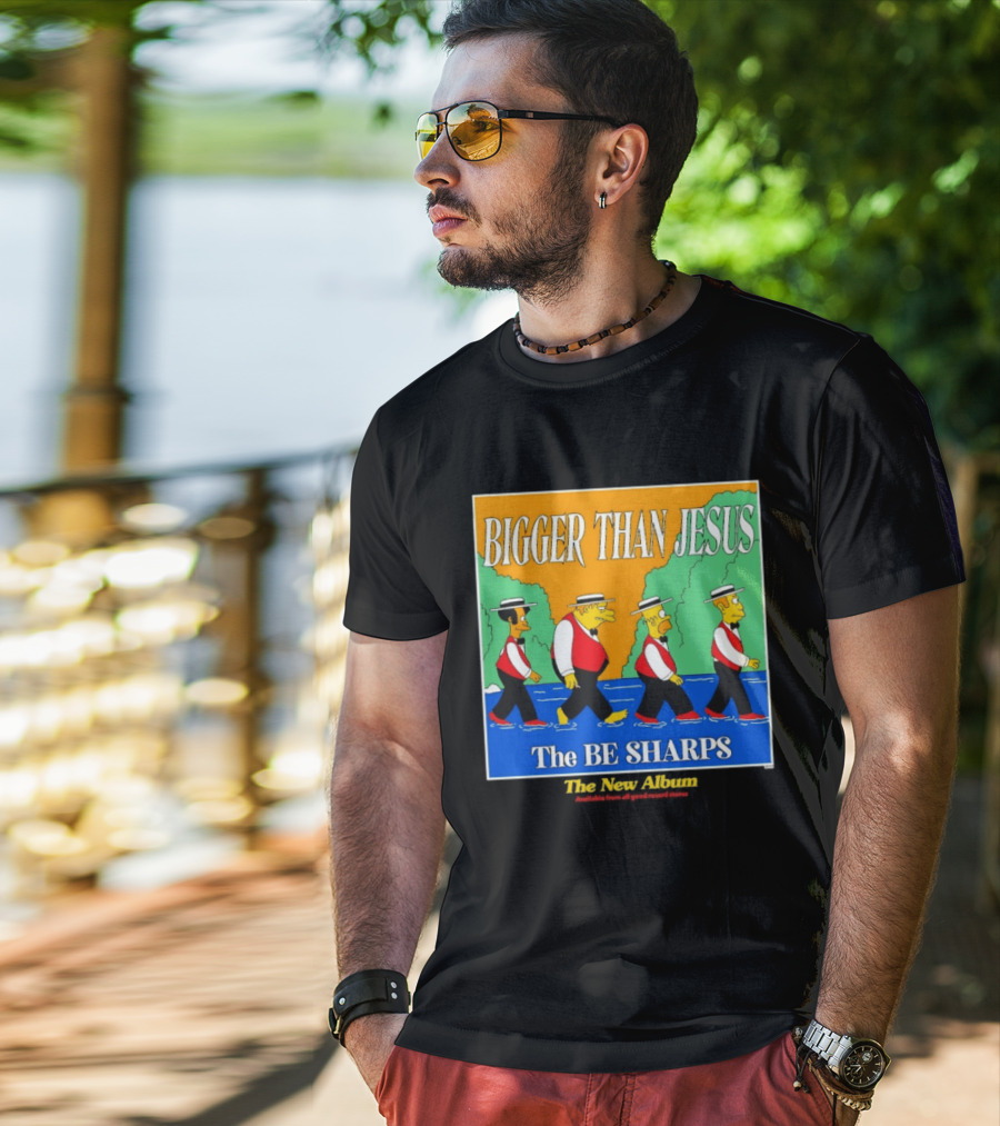 Bigger Than Jesus The Be Sharps New Album The Simpsons T-Shirt