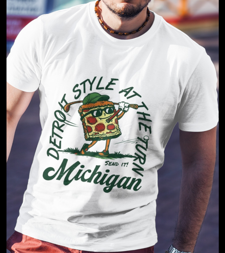 Detroit Style At The Turn Send It Michigan Pizza Golf T-Shirt