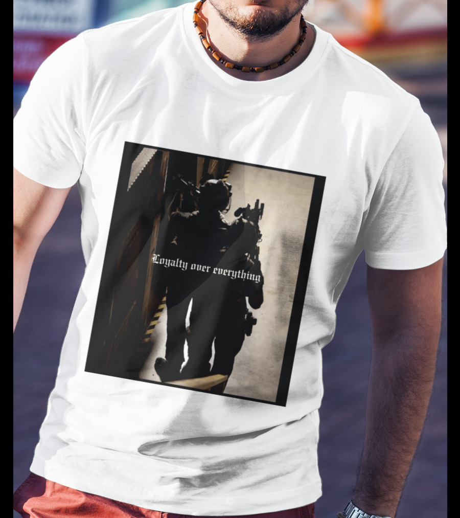 Loyalty Over Everything Tactical T-Shirt