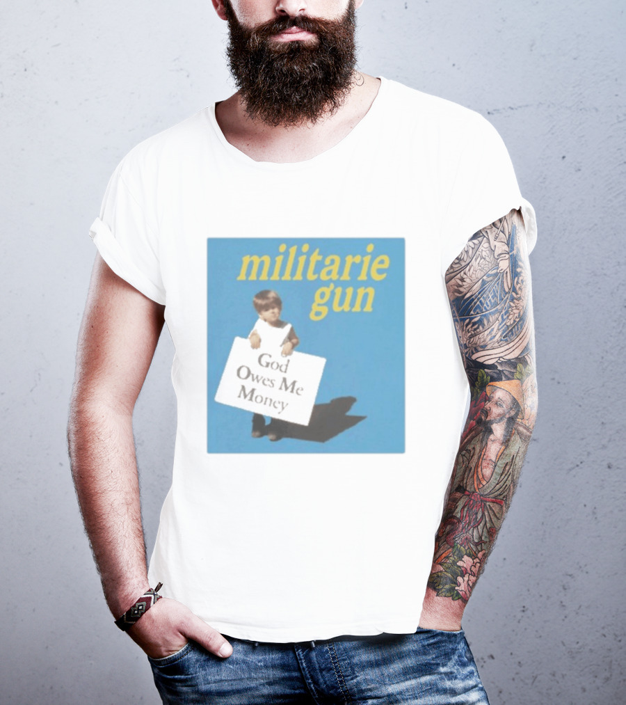 Militarie Gun God Owes Me Money Vintage Child Protest T-Shirt