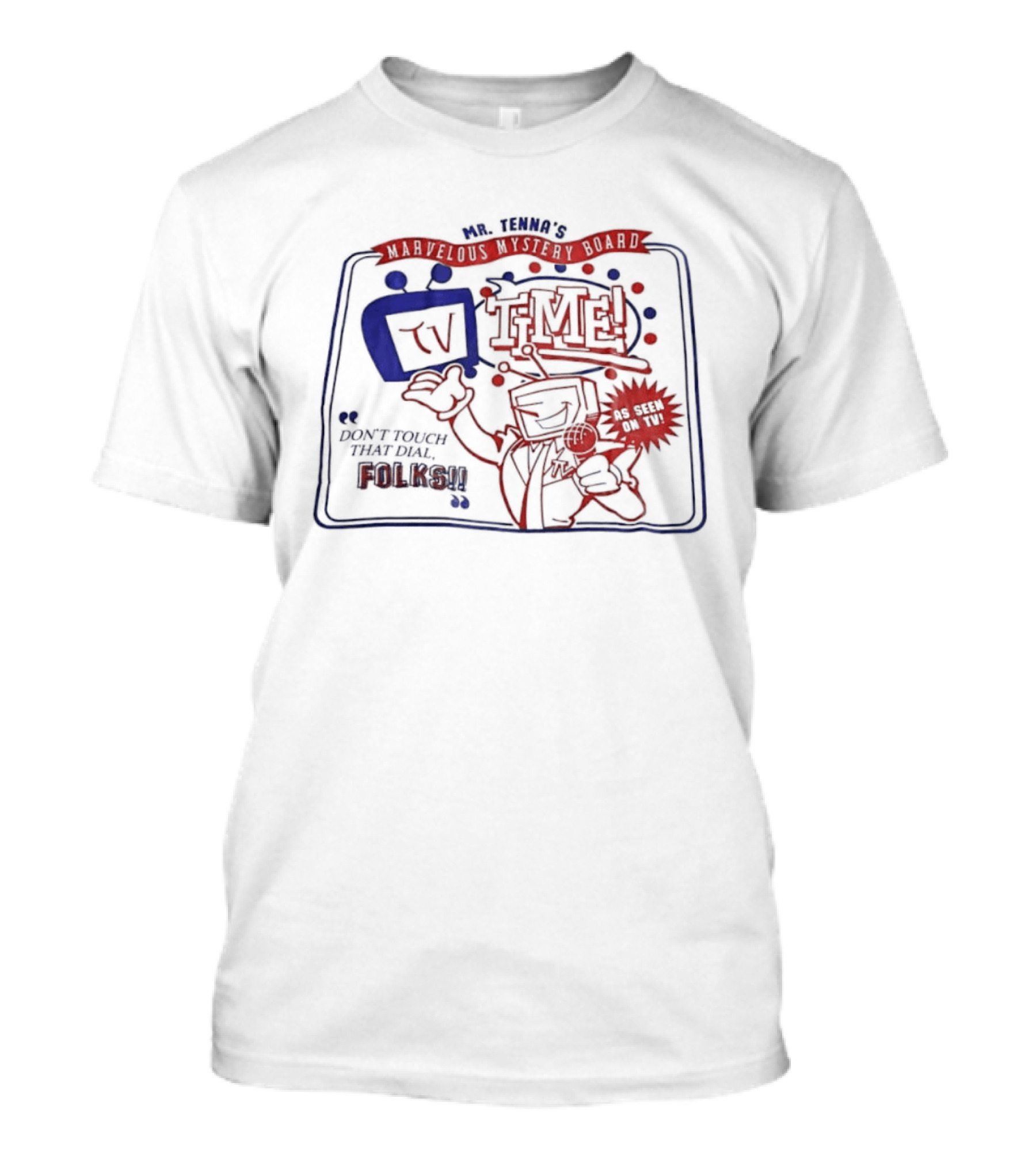 Mr. Tenna's TV Time Marvelous Mystery Board Don't Touch That Dial Folks T-Shirt