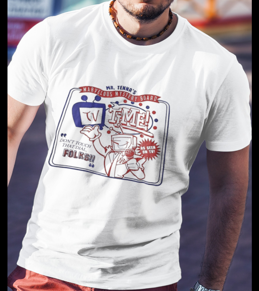 Mr. Tenna's TV Time Marvelous Mystery Board Don't Touch That Dial Folks T-Shirt