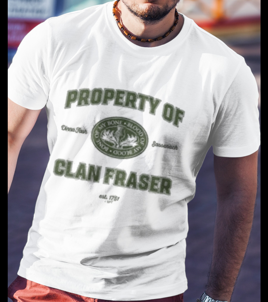 Outlander Property Of Clan Fraser Highland Scottish T-Shirt