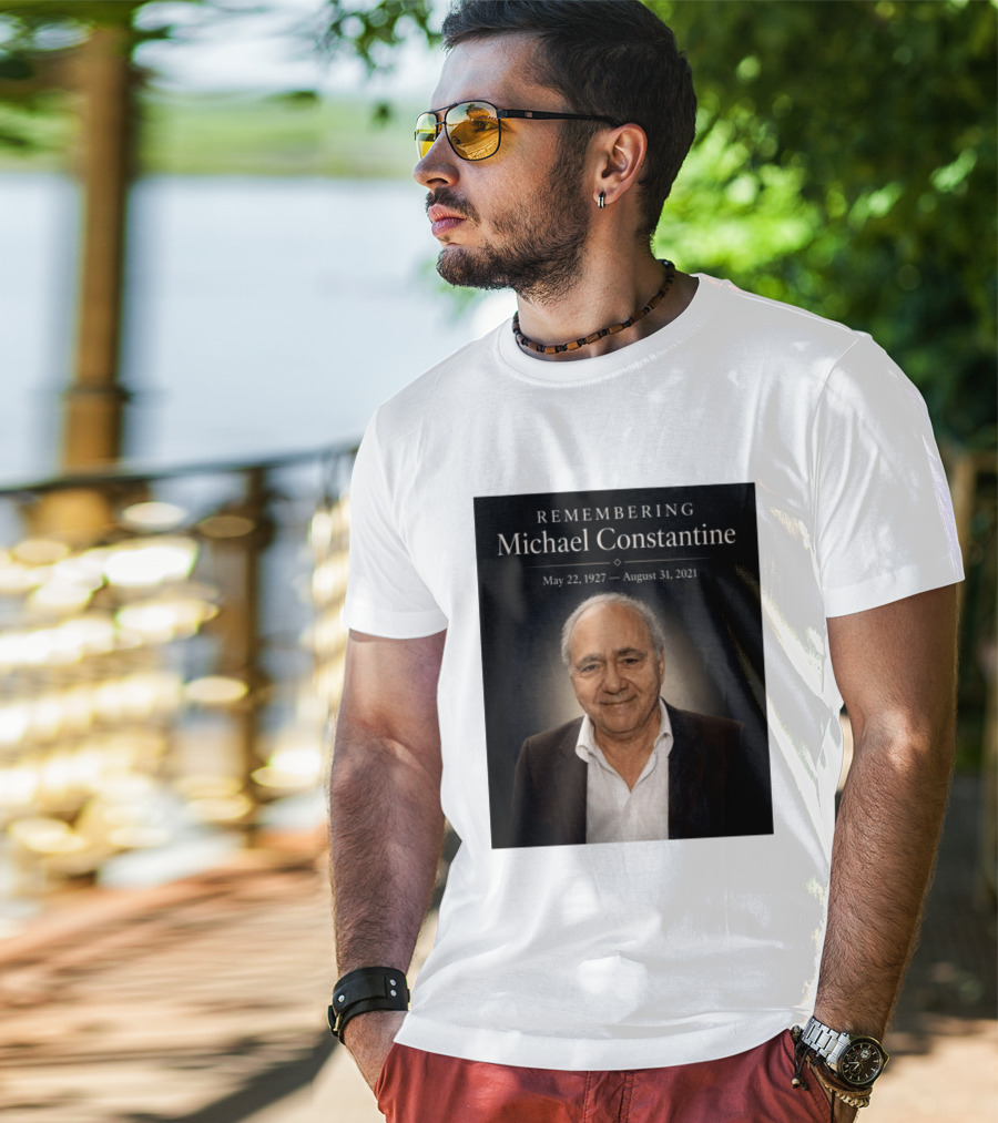 Remembering Michael Constantine May 22 1927 August 31 2021 T-Shirt
