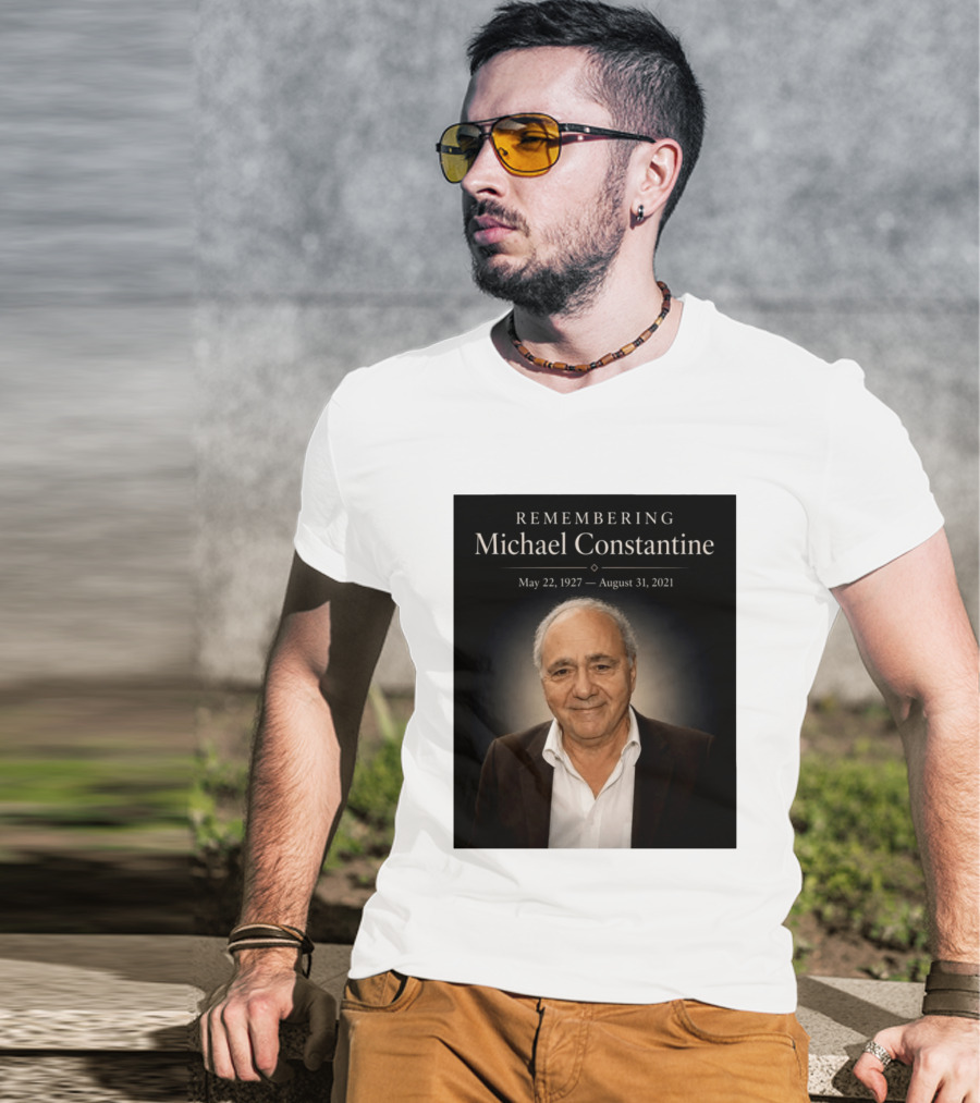 Remembering Michael Constantine May 22 1927 August 31 2021 T-Shirt