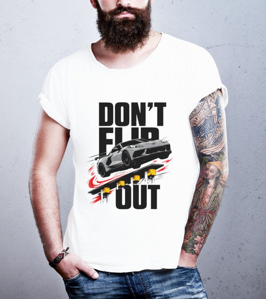Don't Flip Out Race Car Thrill 2026 Adventure T-Shirt