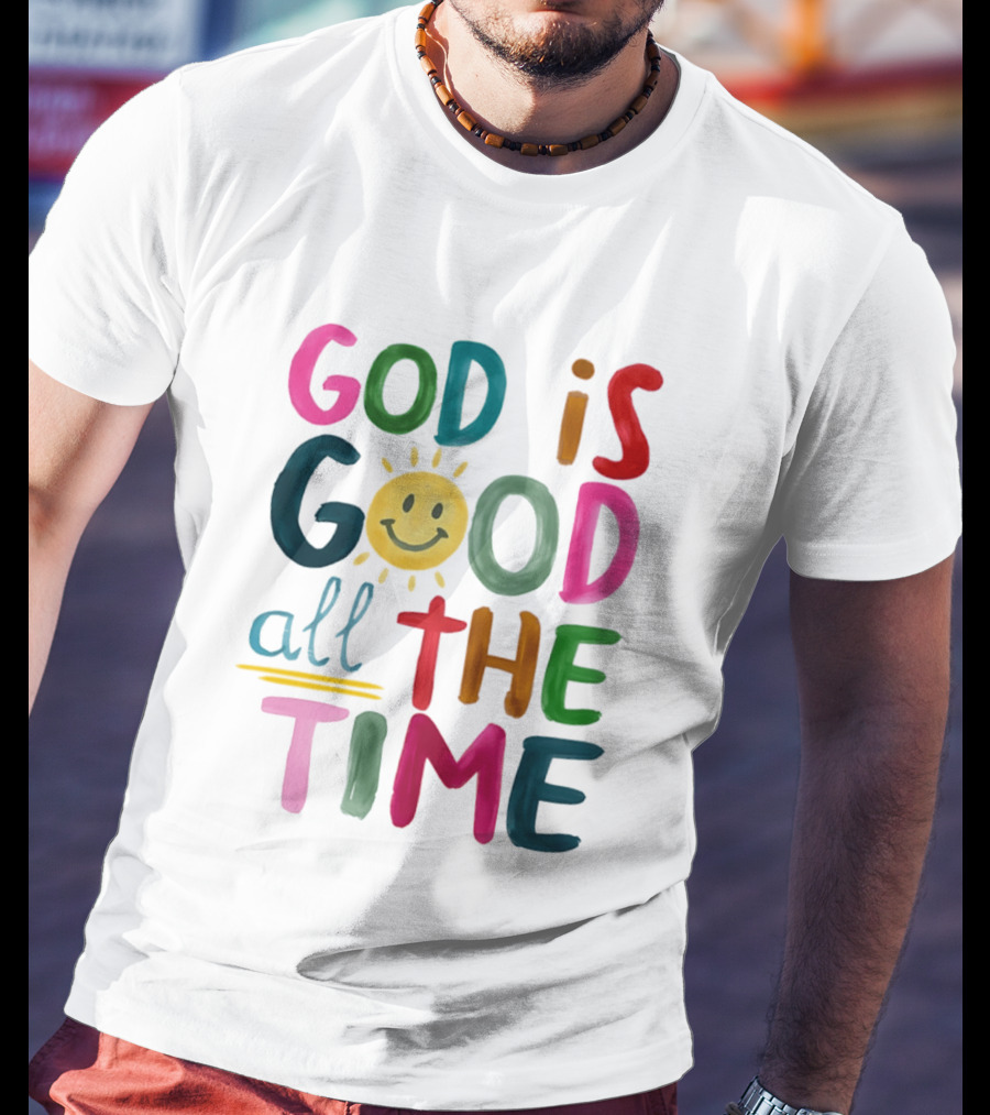 God Is Good All The Time Rainbow Smile Sunburst T-Shirt