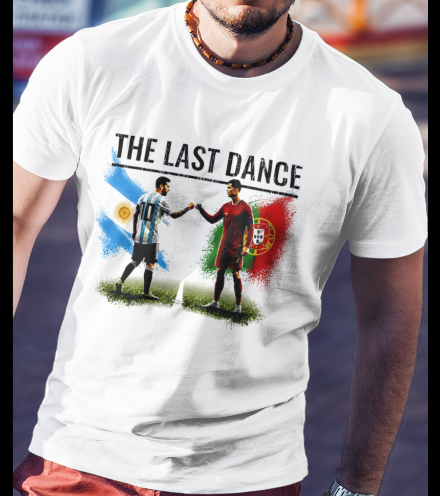 The Last Dance Messi Ronaldo Argentina Portugal Football Rivalry T-Shirt