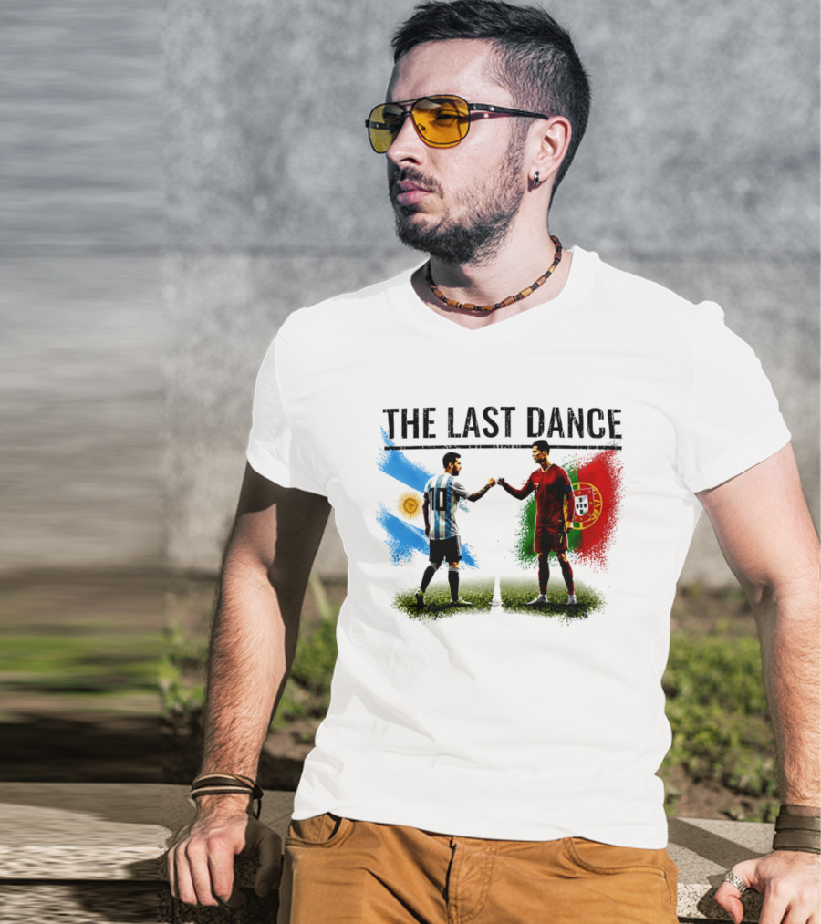 The Last Dance Messi Ronaldo Argentina Portugal Football Rivalry T-Shirt
