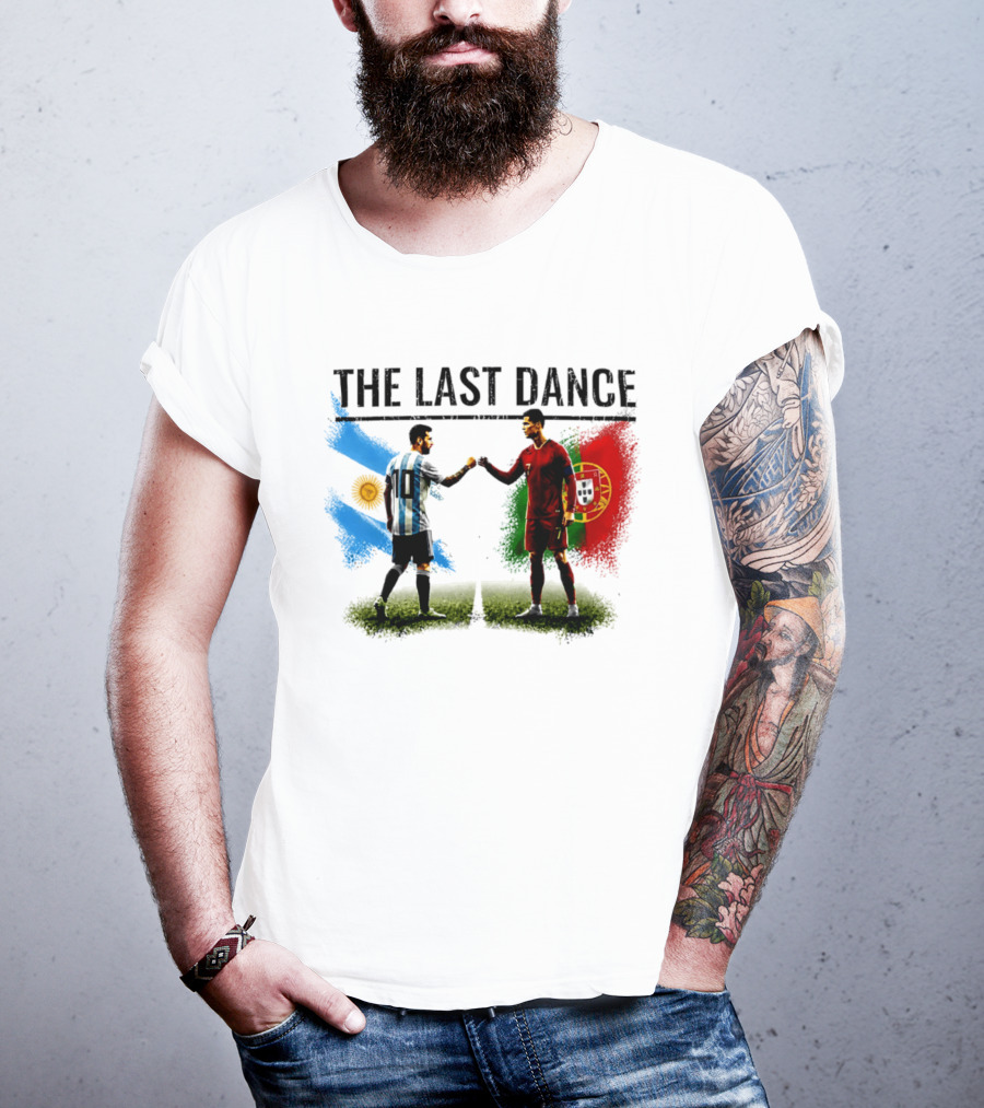 The Last Dance Messi Ronaldo Argentina Portugal Football Rivalry T-Shirt